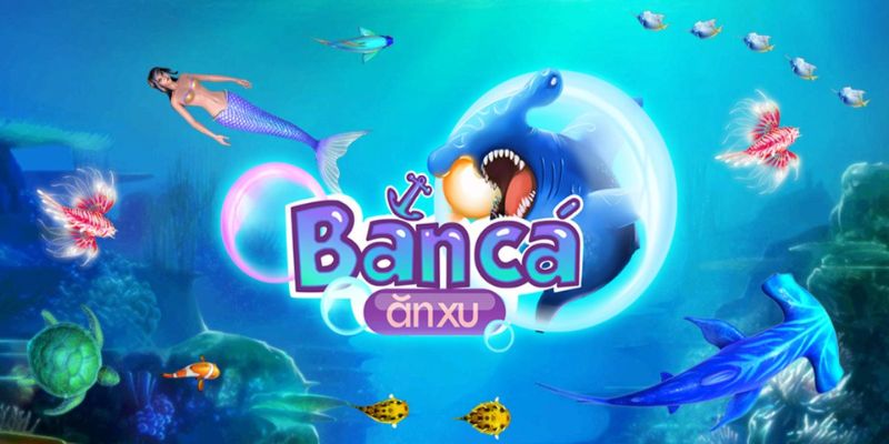 Định nghĩa về game săn cá ăn xu